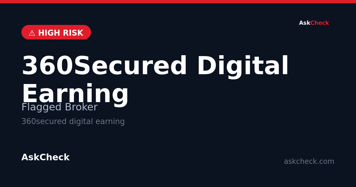 360Secured Digital Earning (360secured digital earning) — flagged broker warning