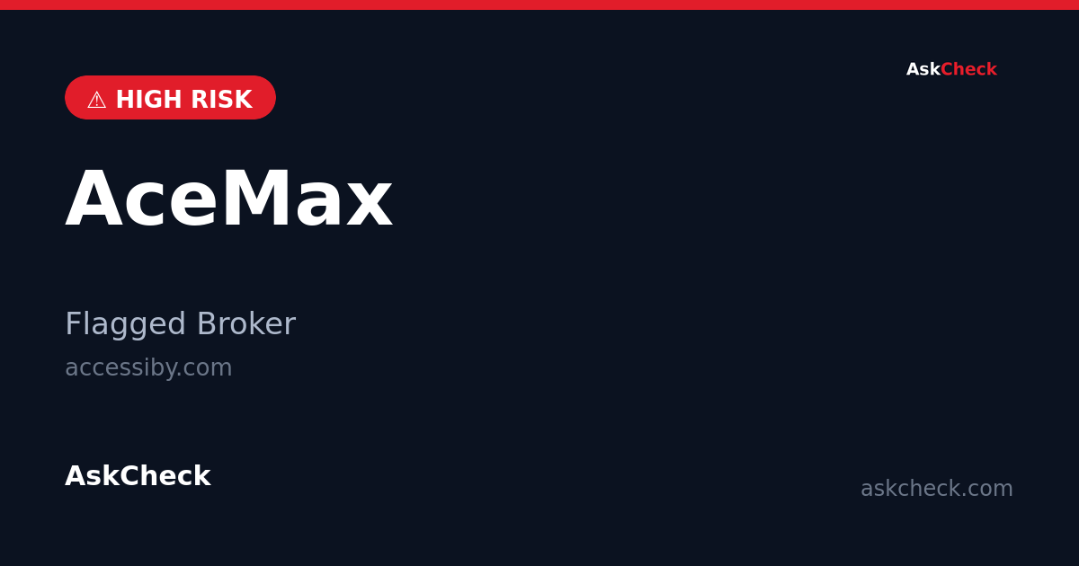 AceMax (accessiby.com) — flagged broker warning