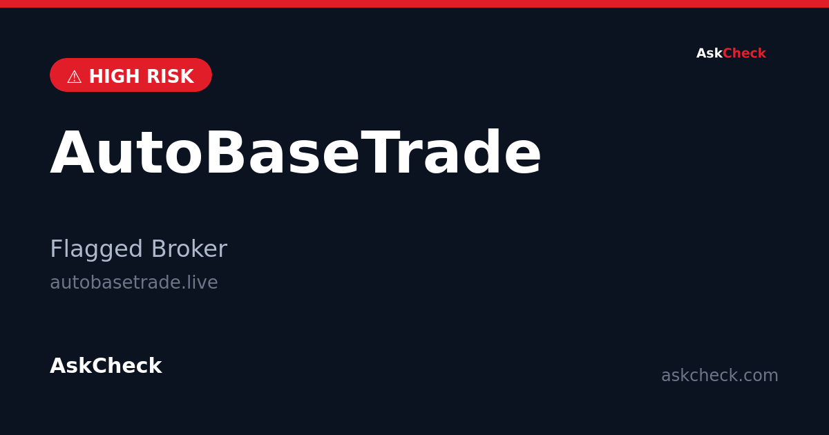 AutoBaseTrade (autobasetrade.live) — flagged broker warning