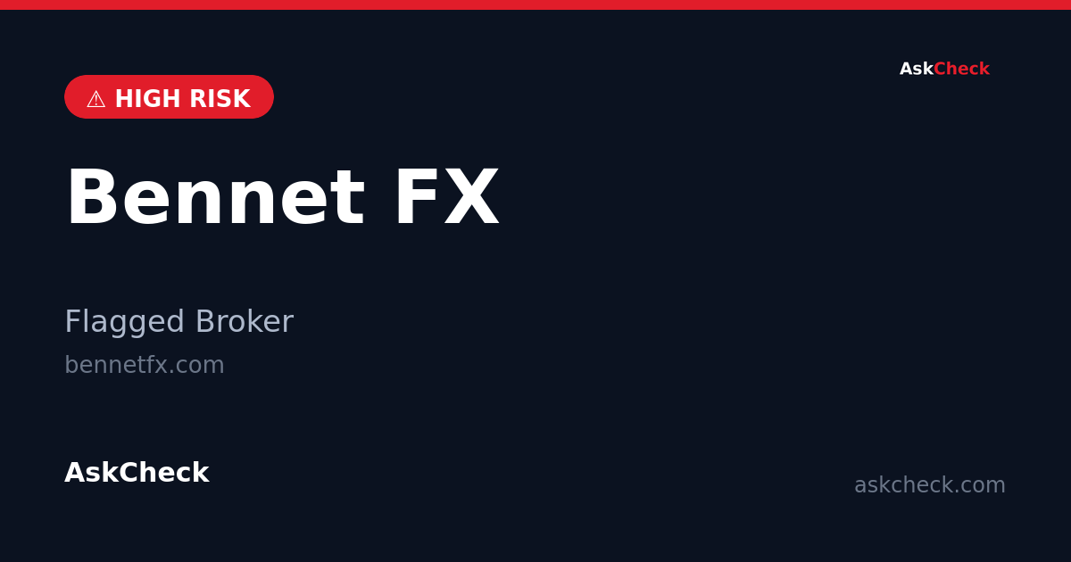 Bennet FX (bennetfx.com) — flagged broker warning