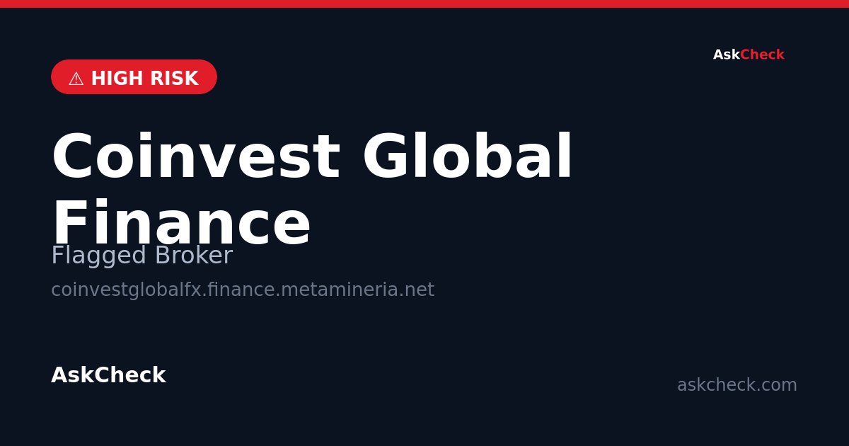 Coinvest Global Finance (coinvestglobalfx.finance.metamineria.net) — flagged broker warning