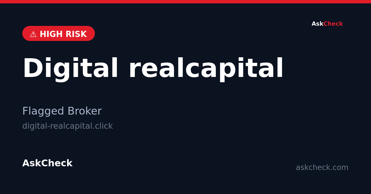 Digital realcapital (digital-realcapital.click) — flagged broker warning