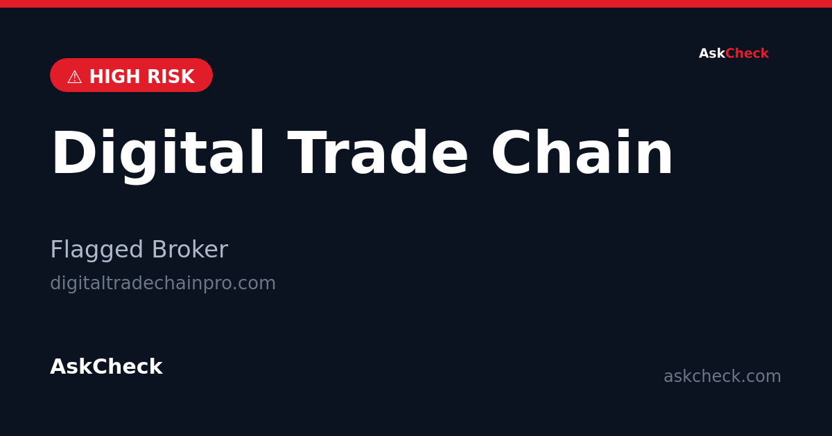 Digital Trade Chain (digitaltradechainpro.com) — flagged broker warning