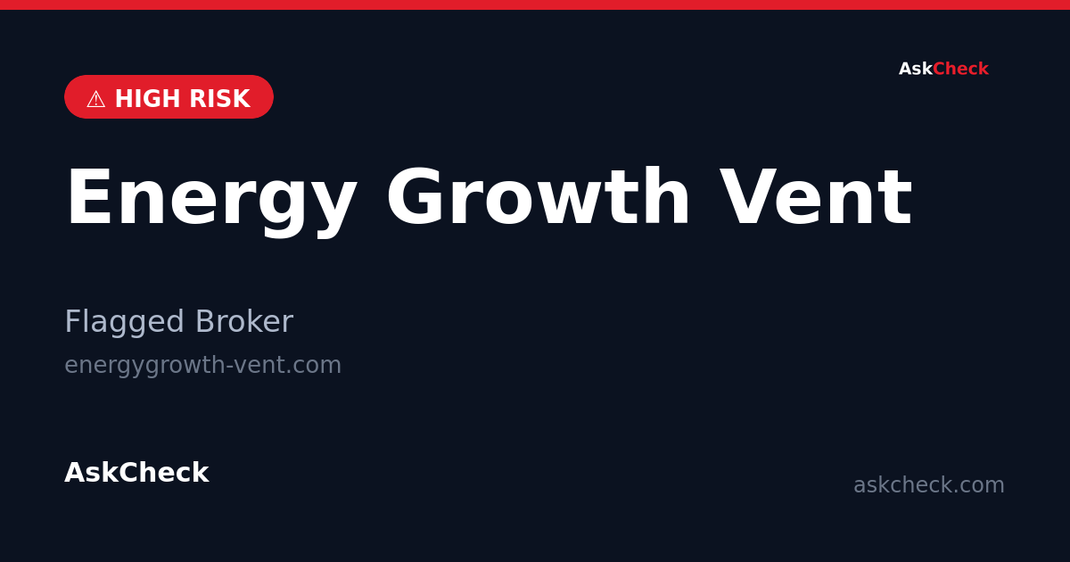 Energy Growth Vent (energygrowth-vent.com) — flagged broker warning