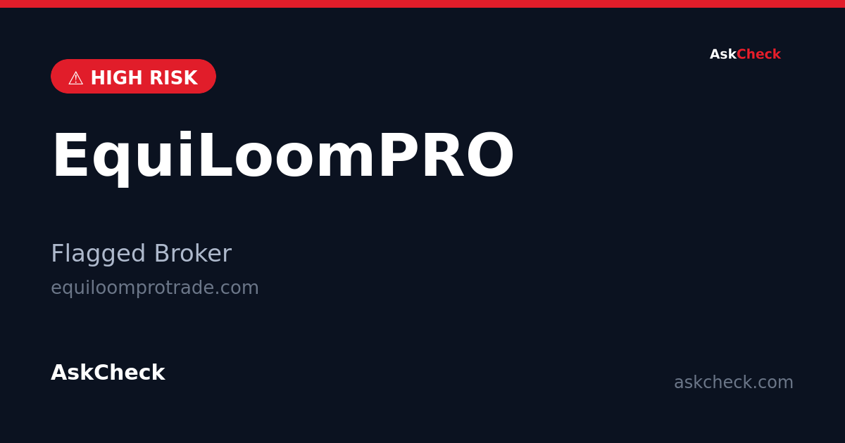 EquiLoomPRO (equiloomprotrade.com) — flagged broker warning