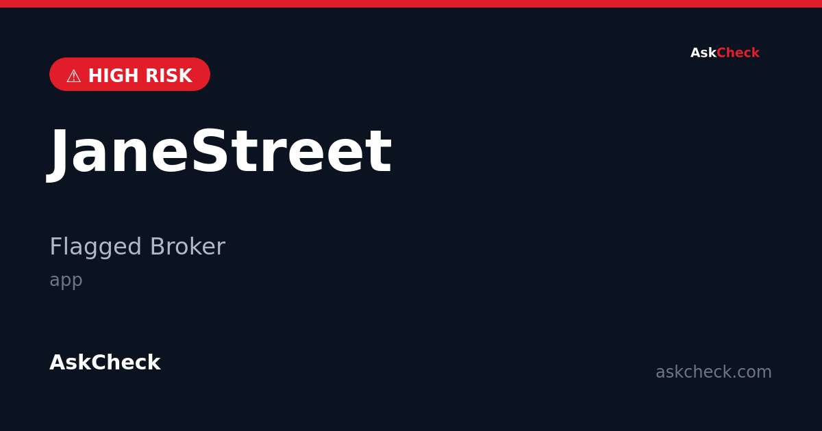 JaneStreet (app) — flagged broker warning